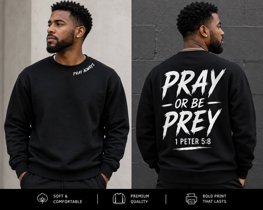 Pray or Be Prey Crewneck