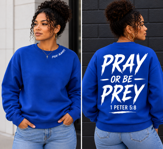 Pray or Be Prey Crewneck