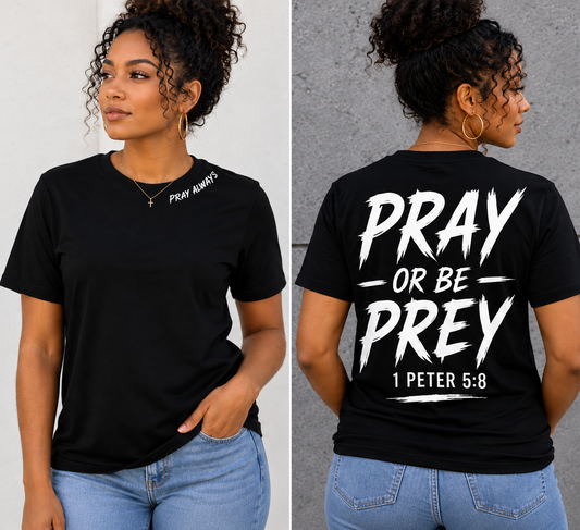 Pray or Be Prey T-shirt